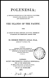 Polynesia; A Popular Description of the Physical Features, Inhabitants, Natural History and Productions of the Islands of the Pacific